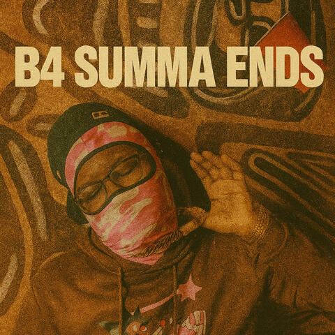 B4 Summa Ends album art