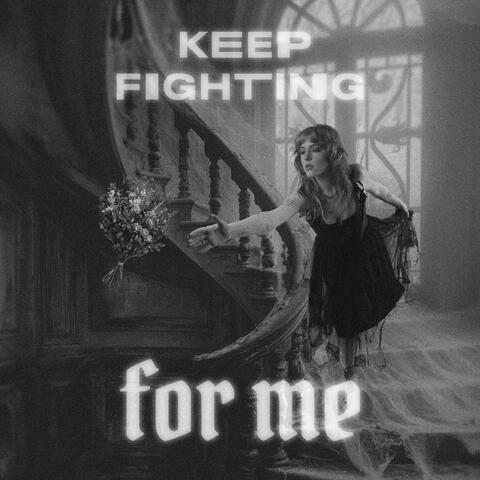 Keep Fighting For Me album art