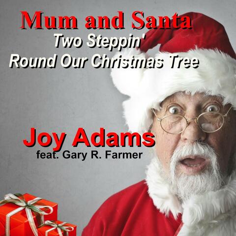 Mum and Santa Two Steppin' Round Our Christmas Tree (feat. Gary R. Farmer) album art