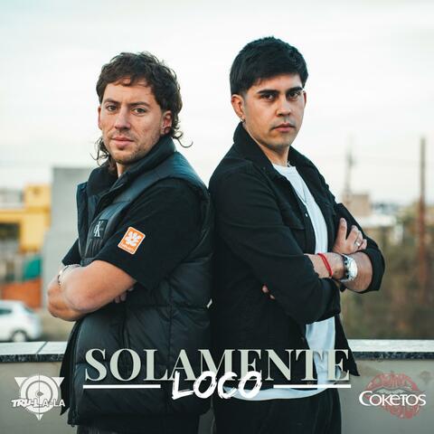 Solamente Loco (feat. Tru la la) album art