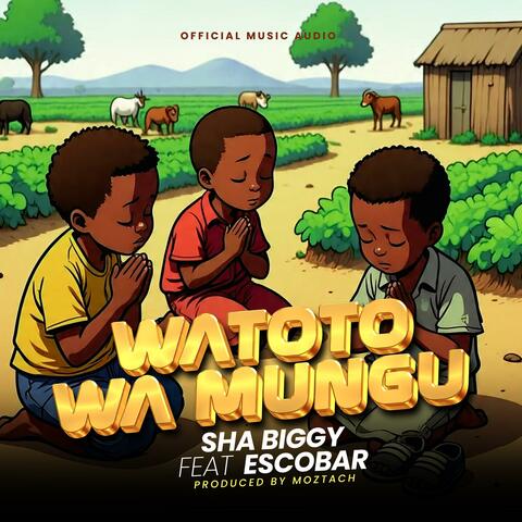 Watoto wa mungu (feat. Sha biggy) album art