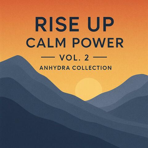 Rise Up – Calm Power Vol.2 Anhydra album art
