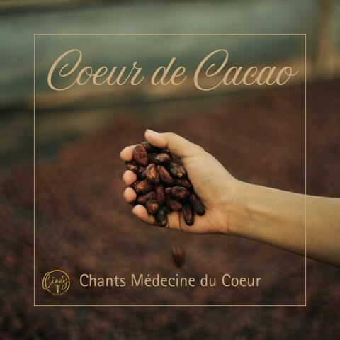 Coeur de Cacao - Chants Médecine du Coeur album art