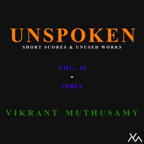 Unspoken (Short Scores and Unused Works), Volume II: India album art
