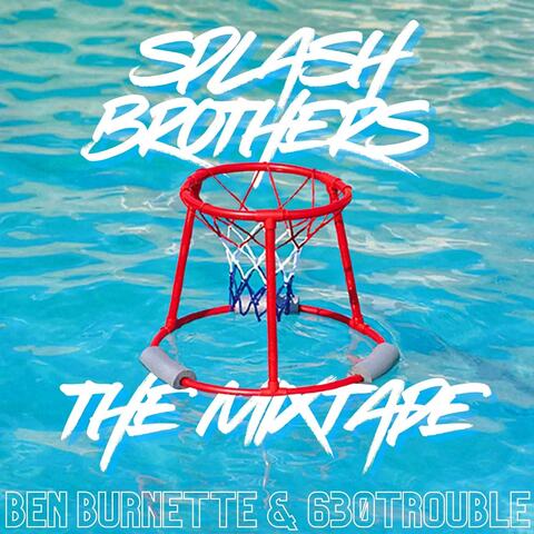 Splash Brothers The Mixtape album art