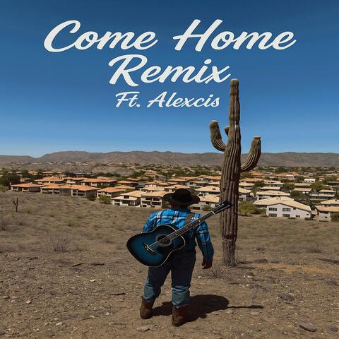 Come Home REMIX (feat. Alexcis) album art