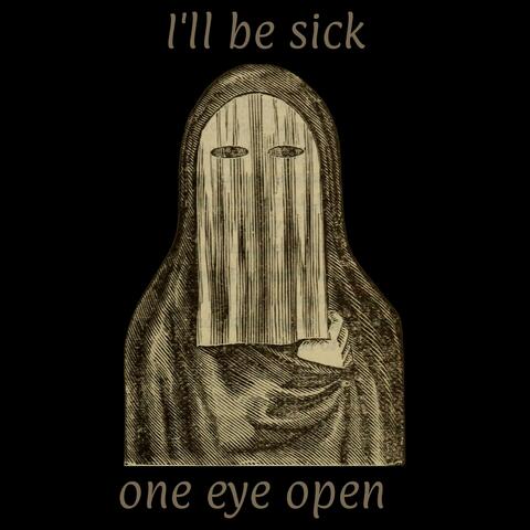 I'll Be Sick album art