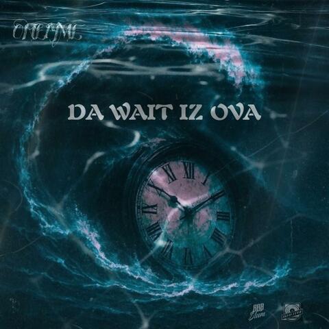 DA WAIT IZ OVA album art