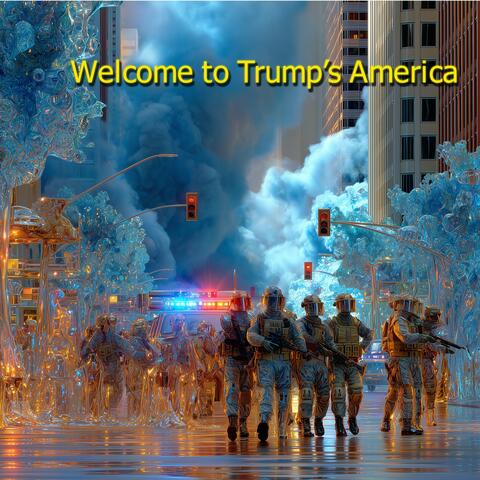 Welcome to Trump’s America album art