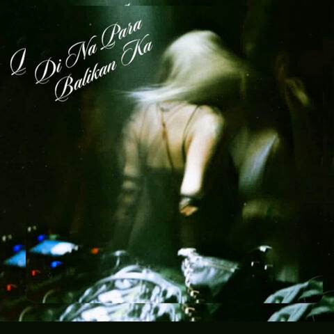 Di Na Para Balikan Ka (feat. Jeyem) album art