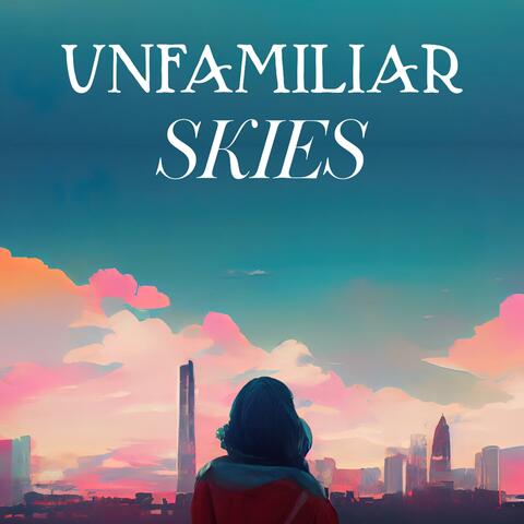 Unfamiliar Skies album art