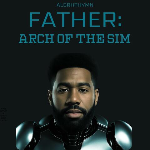FATHER: ARCH OF THE SIM album art