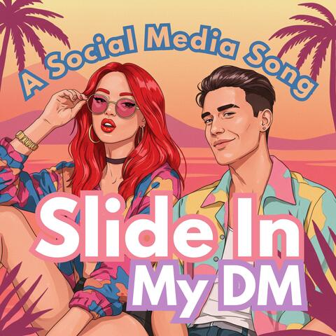 Slide In My DM (A Social Media Song) album art