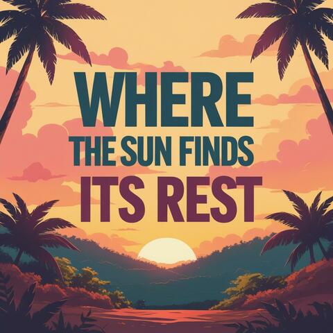 Where the Sun Finds Its Rest album art