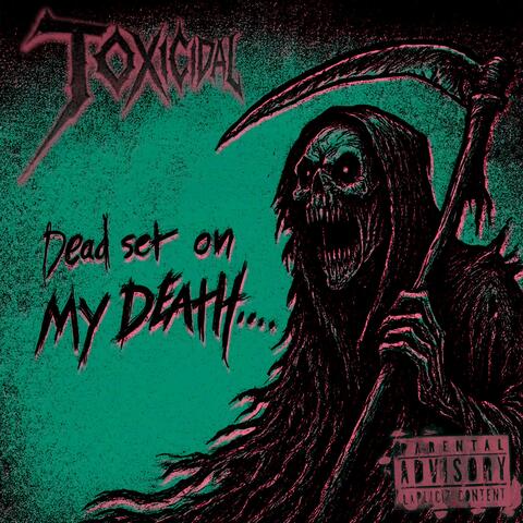 Deadset On My Death album art