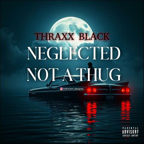 Neglected Not A Thug album art
