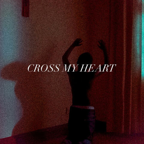CROSS MY HEART album art