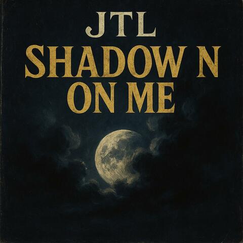 Shadow On Me album art