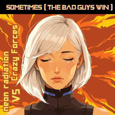 Sometimes (The Bad Guys Win) (feat. Manu) album art