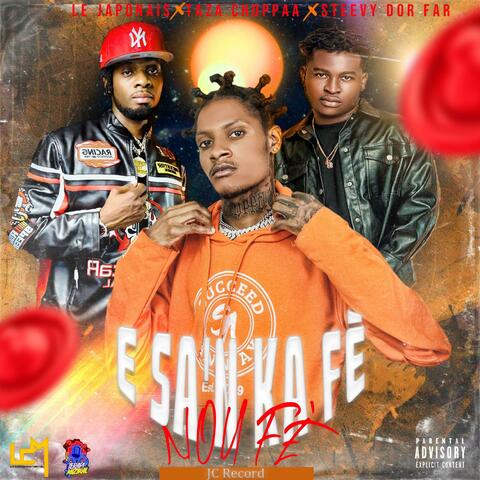 E SA'N KA FÈ NOU FÈ (feat. LE JAPONAIS & STEEVY DOR FAR) album art