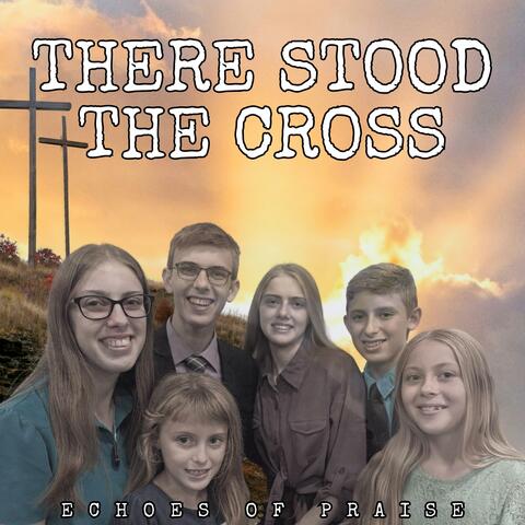 There Stood the Cross album art