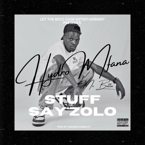 Stuff say'zolo (feat. Mo Betta) album art