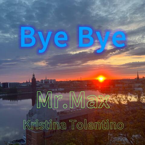 Bye Bye (feat. Kristina Tolentino) album art