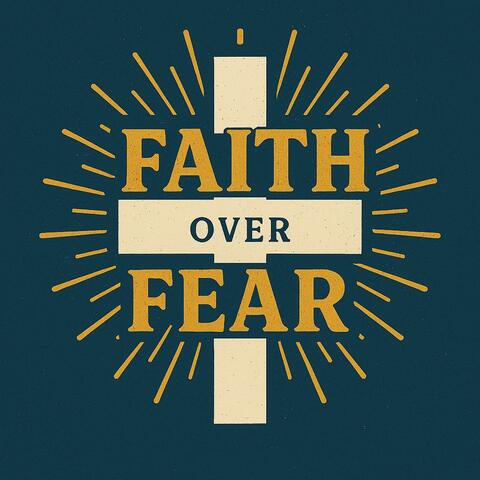 Faith Over Fear album art