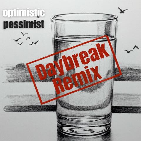 Optimistic Pessimist (Daybreak Remix) album art