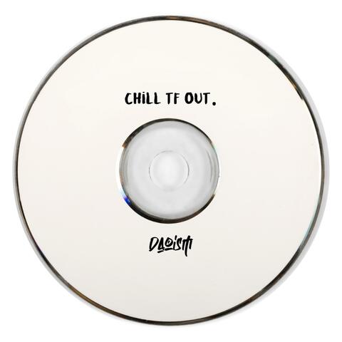 chill tf out. album art