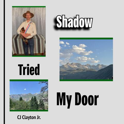 Shadow Tried My Door album art