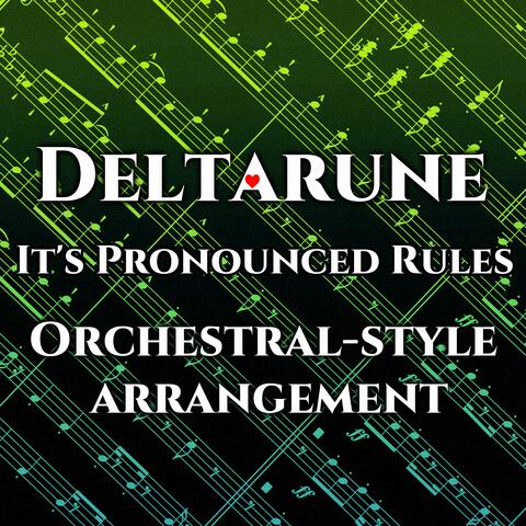 It's Pronounced Rules from Deltarune Chapter 2 (Orchestral-style arrangement) album art