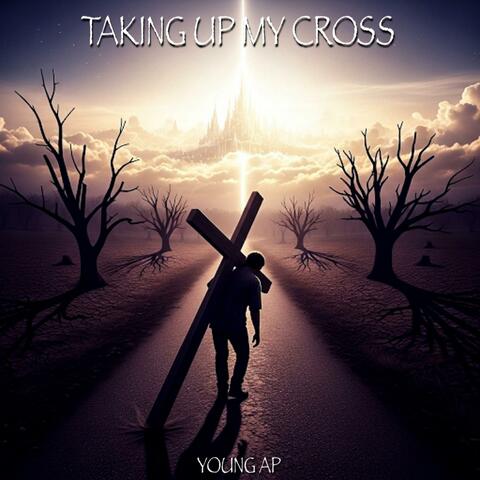 Taking Up My Cross (feat. (Prod. Kryptian Beats)) album art
