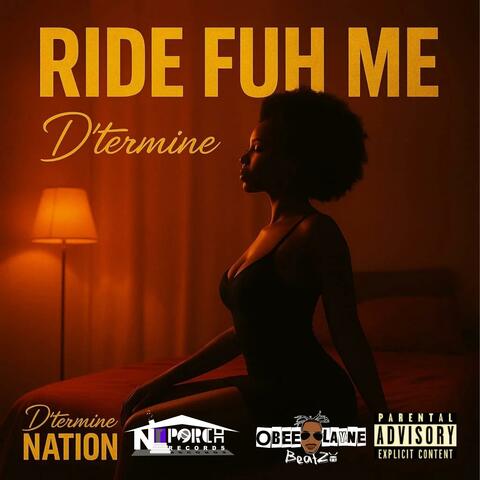 Ride Fuh Me (feat. D'Termine) album art