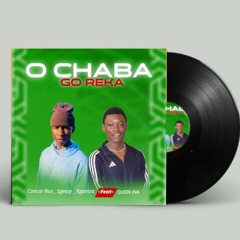 O chaba go Reka (Official Audio) (feat. Sgeezy, Queen Eva & Kgamza) album art