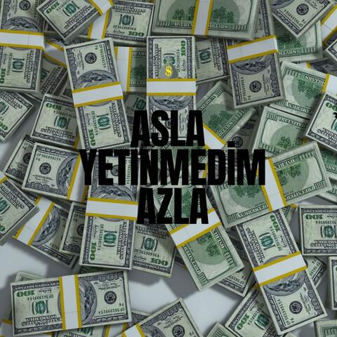 ASLA YETİNMEDİM AZLA album art
