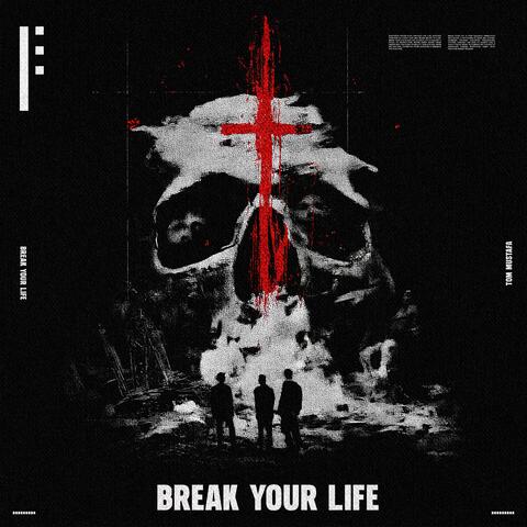 Break Your Life album art