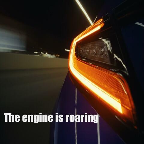 The engine is roaring album art