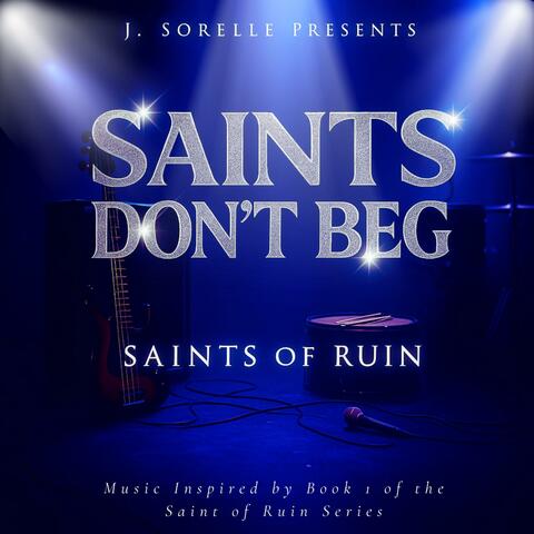 Saints Don’t Beg (Music Inspired by Book 1 of the Saints of Ruin Series) album art