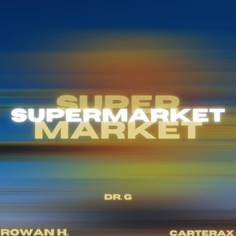 SUPERMARKET (feat. Dr. G & carterax) [REMIX] album art