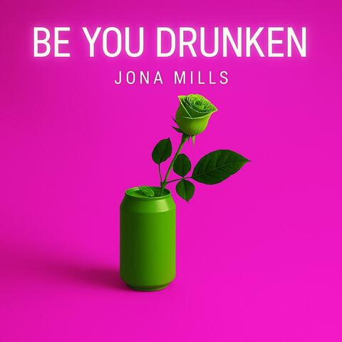Be You Drunken! album art