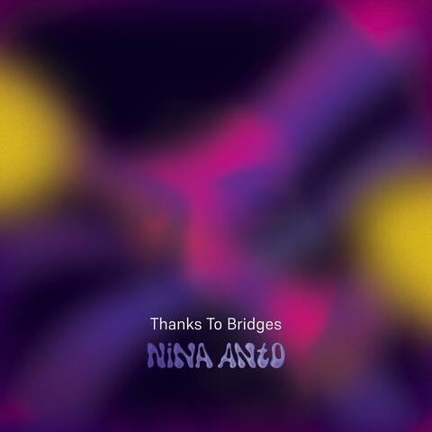 Thanks To Bridges album art
