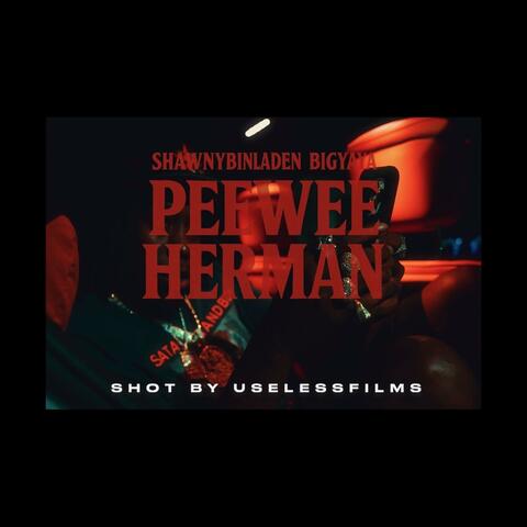 Peewee Herman (feat. Shawny Binladen & Big Yaya) album art