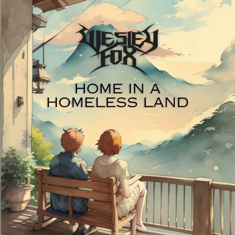Home In A Homeless Land album art