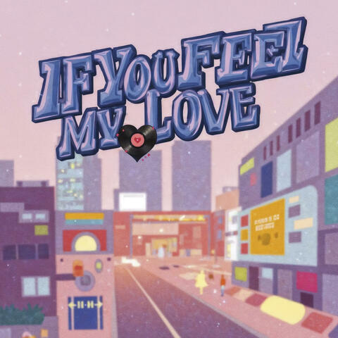 If You Feel My Love (feat. Champagne Duane) album art
