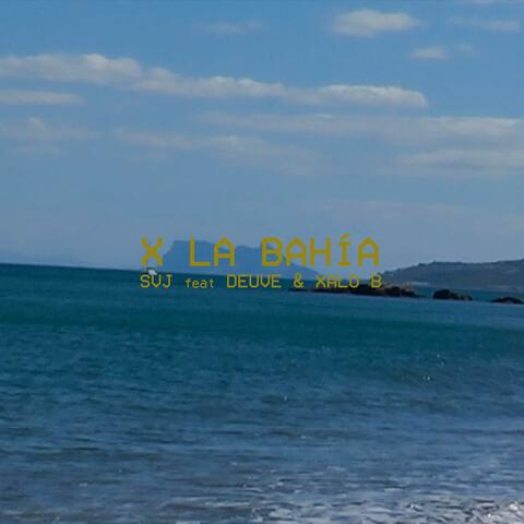 X La Bahia (feat. Deuve & Xalo B) album art