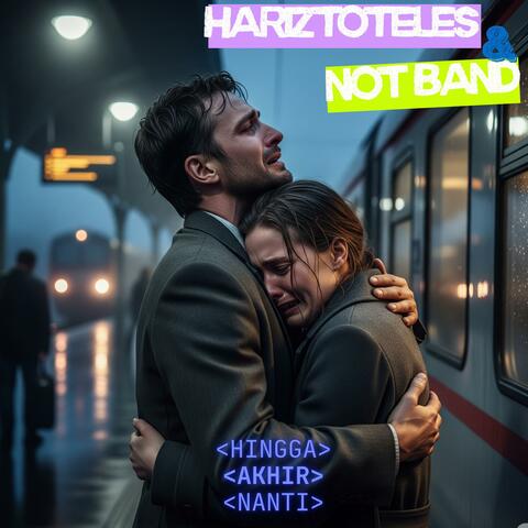 Hingga akhir nanti (feat. NOT band) album art