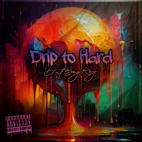 Drip To Hard (feat. prodalexg) album art
