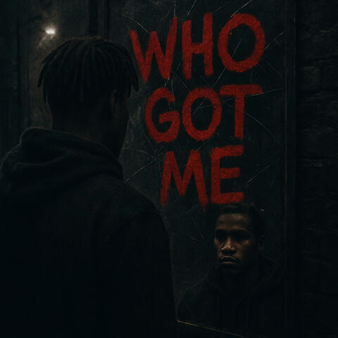 Who Got Me album art
