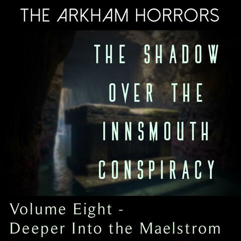 The Shadow Over the Innsmouth Conspiracy: Deeper Into the Maelstrom (Original Soundtrack) album art